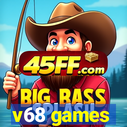 v68 games